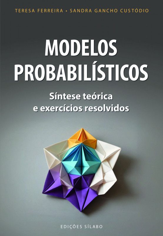 Modelos Probabilísticos - Síntese Teórica e Exercícios Resolvidos
