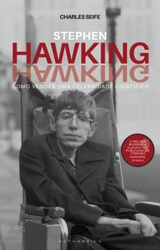 Stephen Hawking - Como Vender uma Celebridade Científica