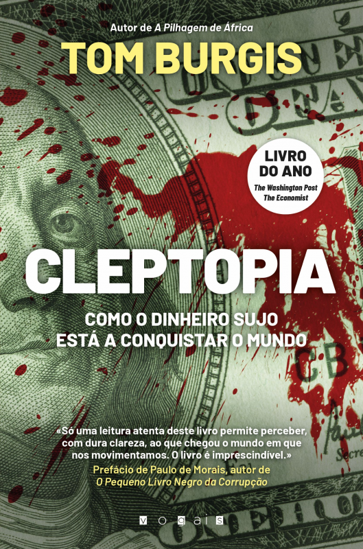 Cleptopia: Como o Dinheiro Sujo Está a Conquistar o Mundo