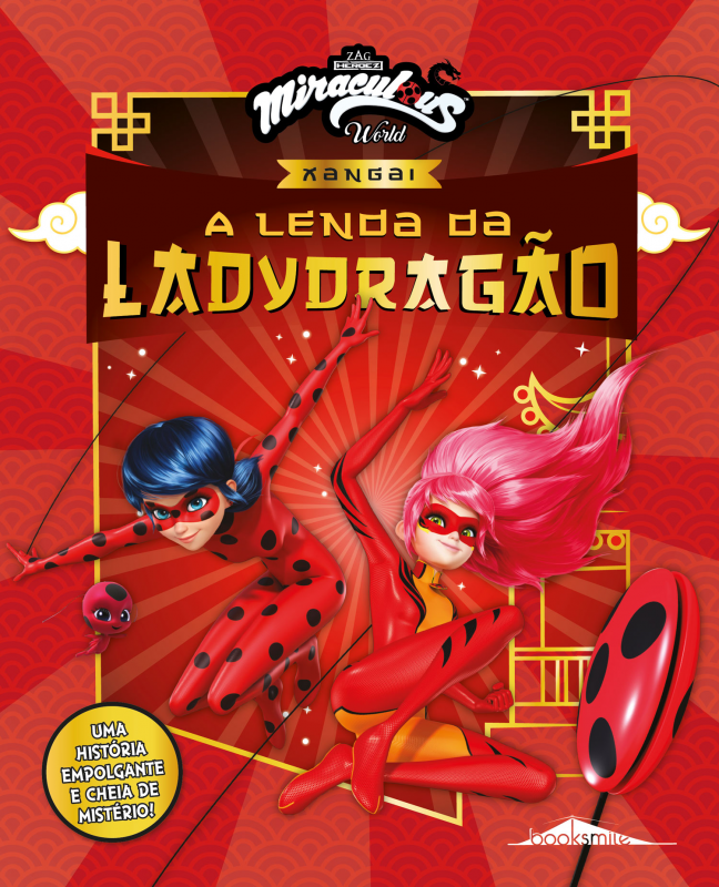 Miraculous World - Diário da Marinette Sobre a Lenda da Ladydragão