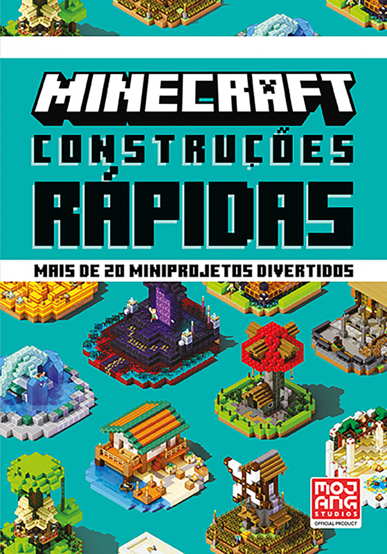 Minecraft: Construções Rápidas - Mais de 20 Miniprojetos Divertidos