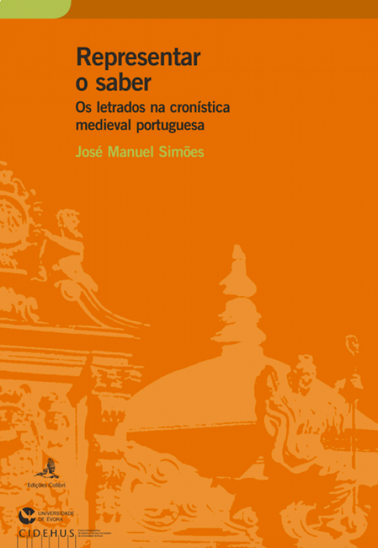 Representar o Saber - Os Letrados na Cronística Medieval Portuguesa