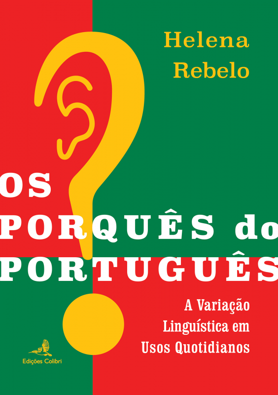 Os Porquês do Português - A Variação Linguística em Usos Quotidianos
