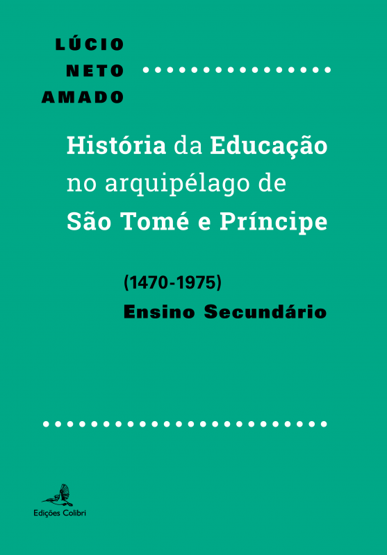 História da Educação no Arquipélago de São Tomé e Príncipe (1470-1975) - Ensino Secundário