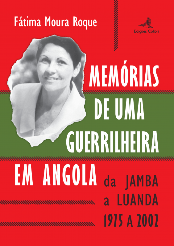 Memórias de uma Guerrilheira em Angola - Da Jamba a Luanda (1975 a 2002)