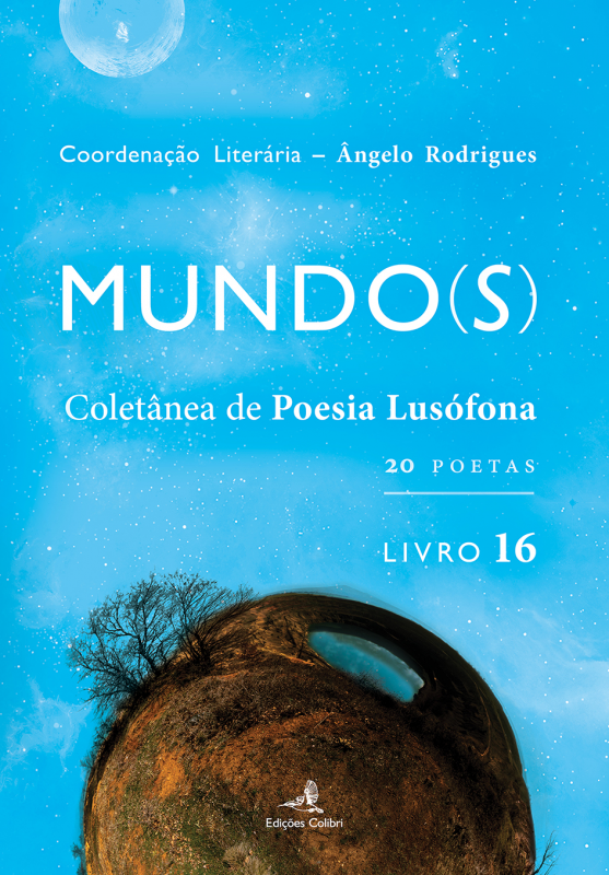Mundo(s) - Coletânea de Poesia Lusófona - Livro 16
