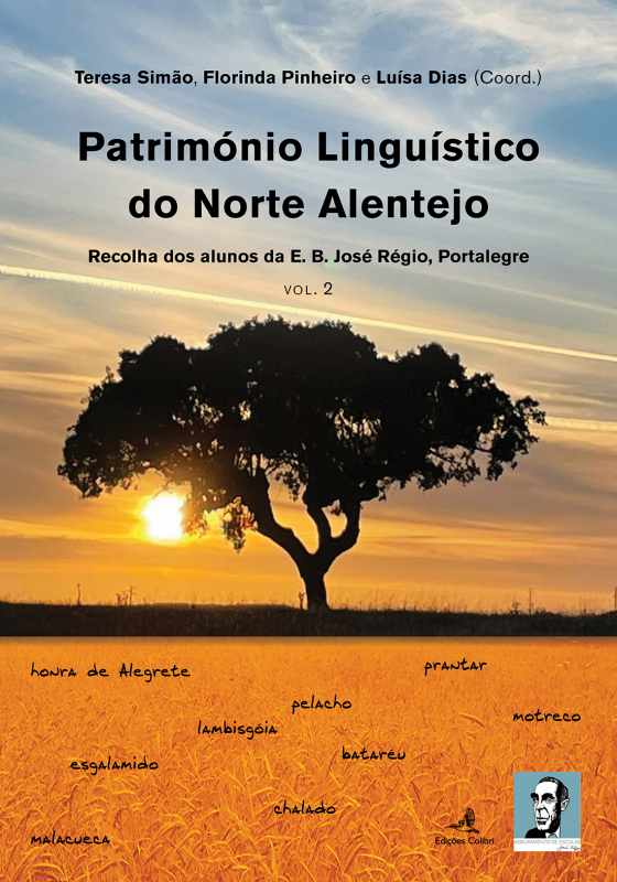 Património Linguístico do Norte Alentejo - Vol. II (Recolha dos alunos da E. B. José Régio, Portalegre)