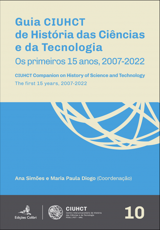 Guia CIUHCT. Os primeiros 15 anos, 2007-2022 - CIUHCT Companion. The first 15 years, 2007-2022