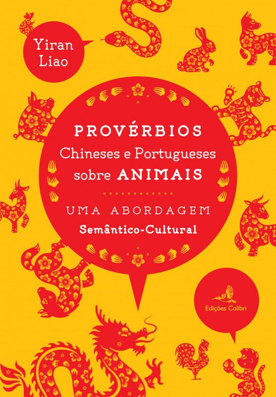 Provérbios Chineses e Portugueses sobre Animais - Uma abordagem Semântico-Cultural