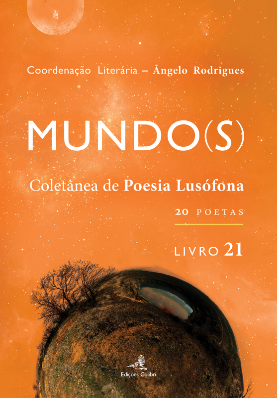 Mundo(s) - Coletânea de Poesia Lusófona - Livro 21