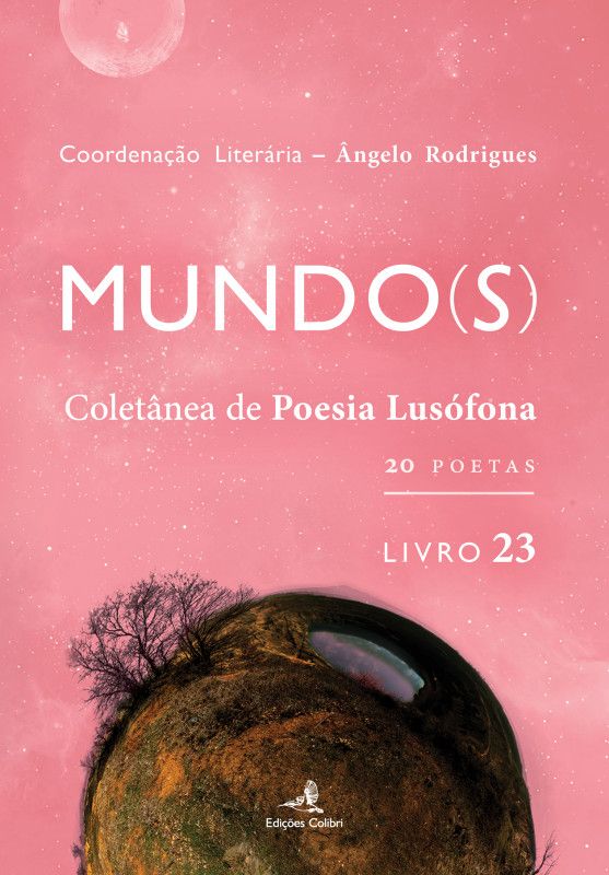 Mundo(s) - Coletânea de Poesia Lusófona - Livro 23