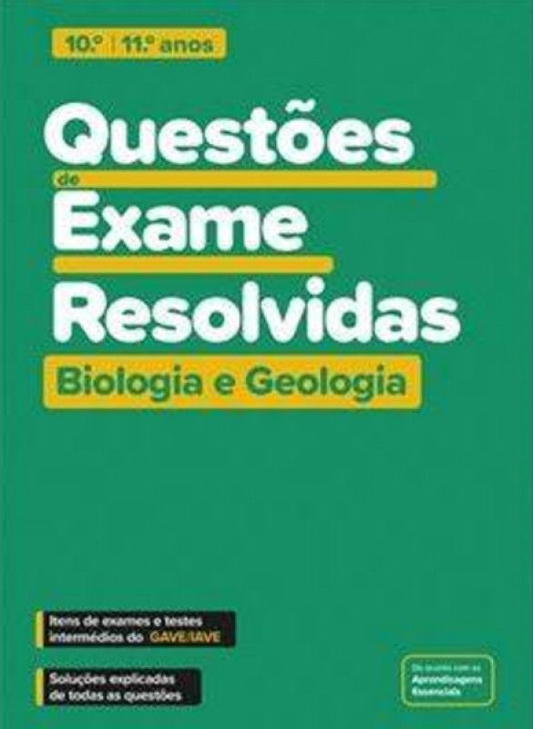 Questões de Exame Resolvidas - Biologia e Geologia - 10.º e 11.º anos