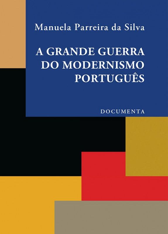 A Grande Guerra do Modernismo Português