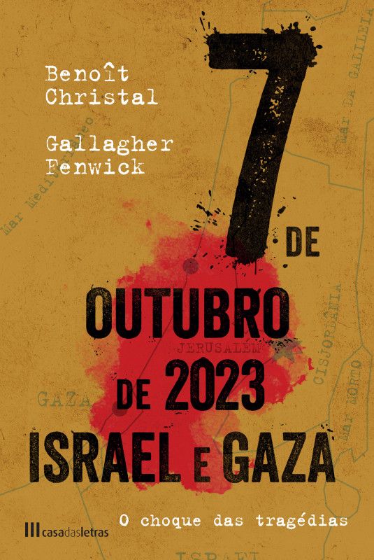 7 de Outubro de 2023 - Israel e Gaza - O Choque das Tragédias