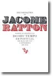Recordações de Jacome Ratton sobre Ocorrências do seu Tempo em Portugal de Maio de 1747 a Setembro de 1810