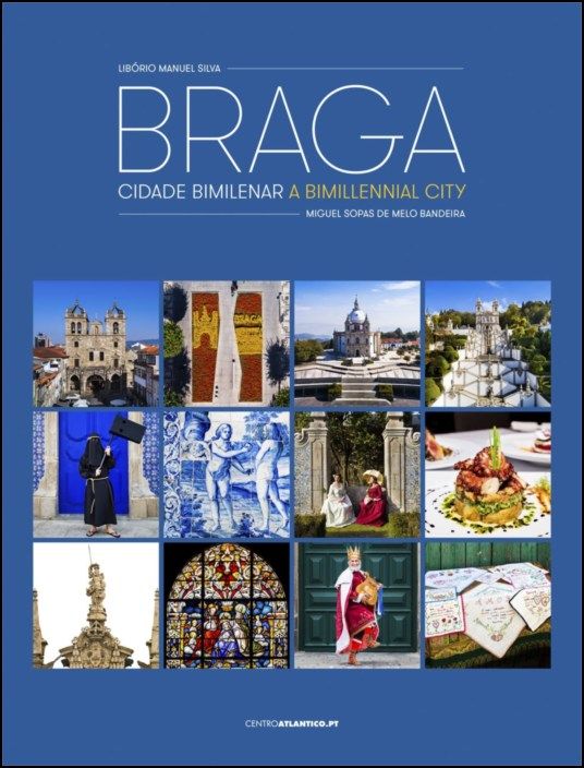 Braga - Cidade Bimilenar / A Bimillennial City