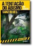 A Tentação do Abismo: Sanz Blues