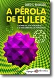 A Pérola de Euler: A Fórmula dos Poliedros e o Nascimento da Topologia
