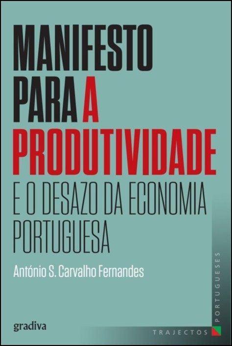 Manifesto para a Produtividade e o Desazo da Economia Portuguesa
