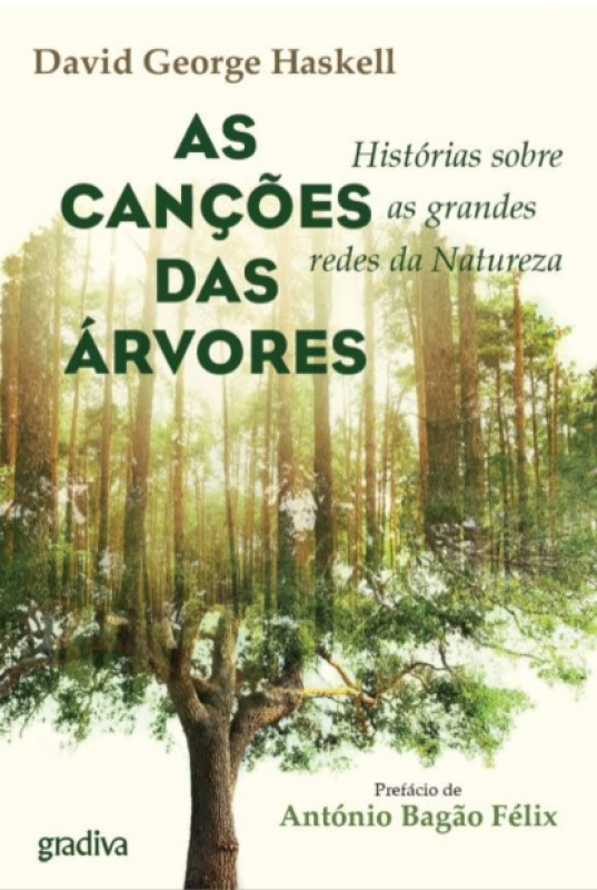 As Canções das Árvores - Histórias sobre as grandes redes da Natureza