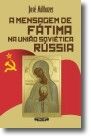 A Mensagem de Fátima na União Soviética-Rússia