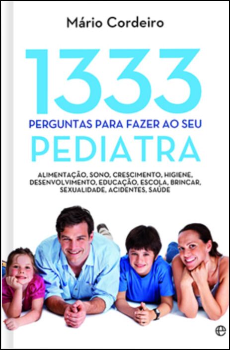 1333 Perguntas para Fazer ao Seu Pediatra