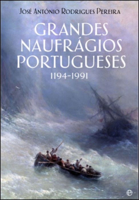 Grandes Naufrágios Portugueses (1194- 1991)