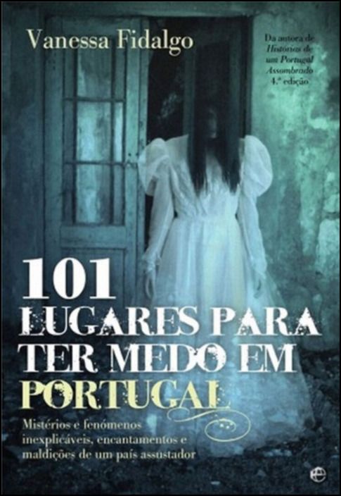 101 Lugares Para Ter Medo Em Portugal