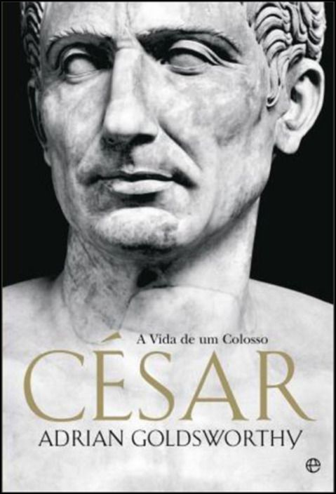 César: A Vida de Um Colosso
