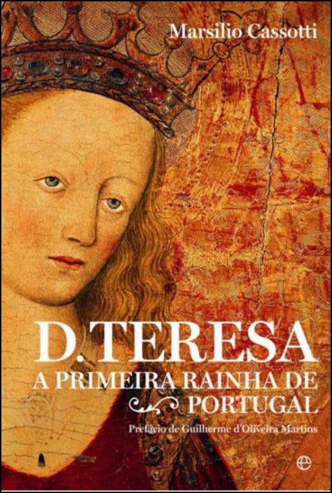 D. Treresa: A Primeira Rainha de Portugal