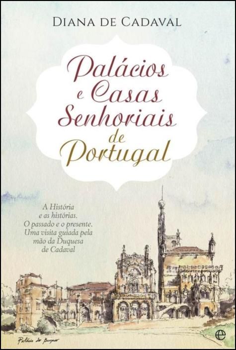 Palácios e Casas Senhoriais de Portugal
