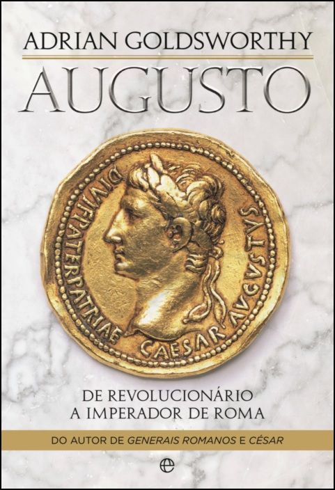 Augusto: de revolucionário a imperador de Roma