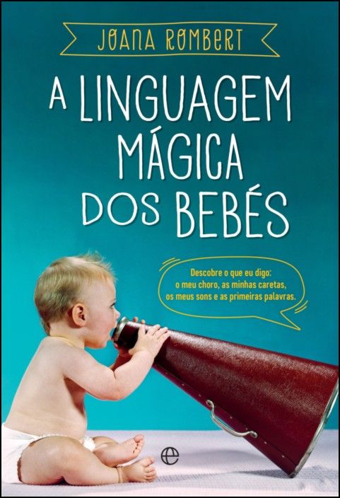A Linguagem Mágica dos Bebés