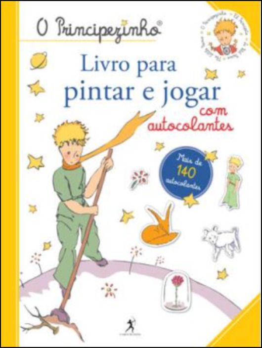 O Principezinho - Livro Para Pintar e Jogar com Autocolantes