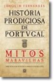 História Prodigiosa de Portugal - Mitos e maravilhas