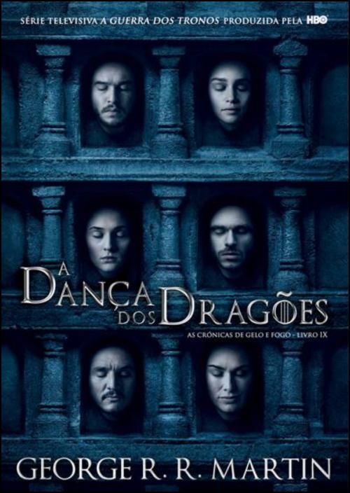 As Crónicas de Gelo e Fogo: a dança dos dragões - Livro 9
