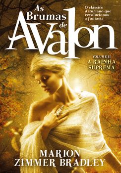 As Brumas de Avalon - A Rainha Suprema