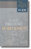 El-Rei Junot - Obras Completas de Raul Brandão - Vol. VII