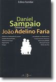 Daniel Sampaio, Conversas com João Adelino Faria
