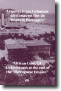 Arquitecturas Coloniais Africanas no Fim do Império Português