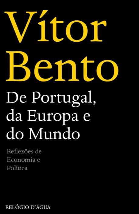 De Portugal, da Europa e do Mundo: reflexões de economia e política