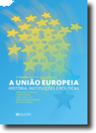 A União Europeia - História, Instituições e Políticas