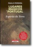 Lugares Mágicos de Portugal - Espírito da Terra