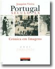 Portugal Séc XX: Crónica em Imagens 1900-1910