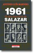 1961 - Ano Horrível de Salazar