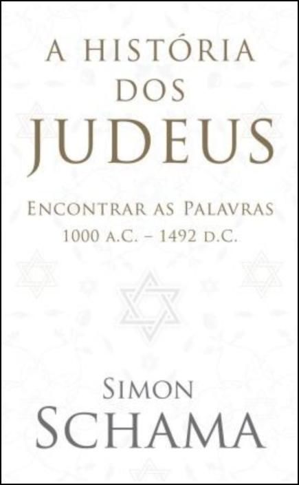 A História dos Judeus: encontrar as palavras (1000 a.C. - 1492 d.C)