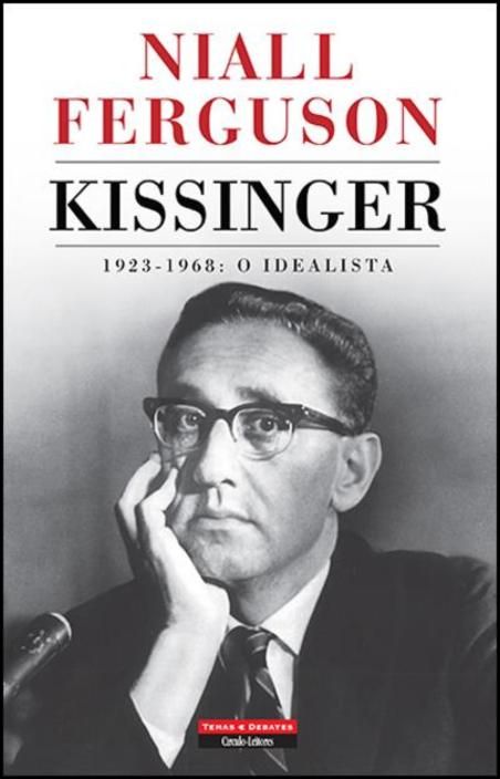 Kissinger (1923-1968): o idealista