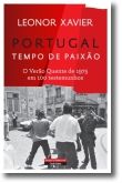 Portugal, Tempo de Paixão: O Verão Quente de 1975 em 100 testemunhos
