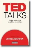 TED Talks - O guia oficial TED para falar em público