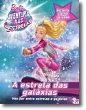 Barbie Aventura nas Estrelas - A Estrela da Galáxia: A História Oficial do Filme